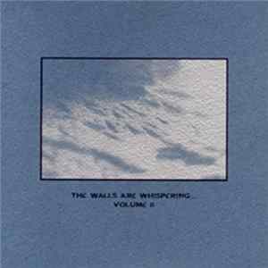 Various - The Walls Are Whispering... Volume II FLAC