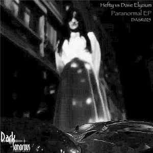 Hefty & Dave Elyzium - Paranormal EP FLAC