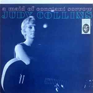 Judy Collins - A Maid Of Constant Sorrow FLAC