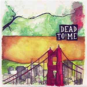 Dead To Me & The Flatliners - Under The Influence Vol. 16 FLAC