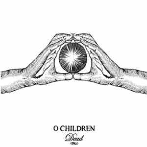 O Children - Dead FLAC