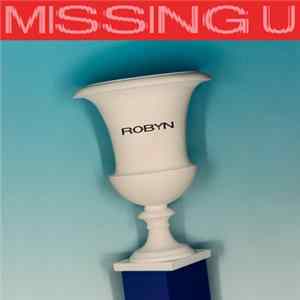 Robyn - Missing U FLAC