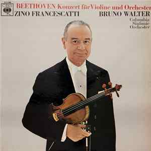 Beethoven, Zino Francescatti, Bruno Walter, Columbia Sinfonie Orchester - Konzert Für Violine Und Orchester FLAC
