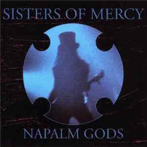 The Sisters Of Mercy - Napalm Gods FLAC