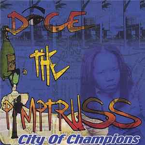 Dice The Pimptruss - City Of Champions FLAC