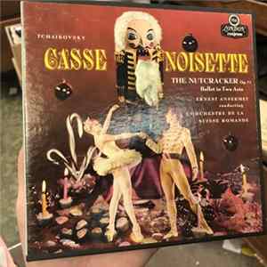 Tchaikovsky, Ernest Ansermet Conducting L'Orchestre De La Suisse Romande - The Nutcracker / Casse-Noisette Complete Ballet FLAC
