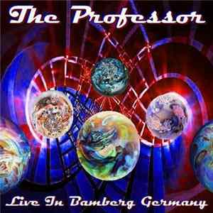 The Professor - Live In Bamberg Germany FLAC