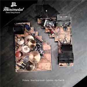 Minimetal - Never Hang Around FLAC