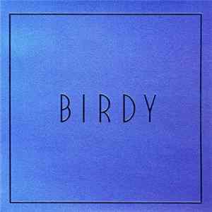 Birdy - Lost It All FLAC