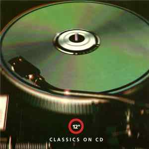 Various - 12" Classics On CD FLAC