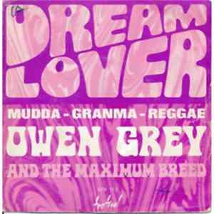 Owen Grey And The Maximum Breed - Dream Lover / Mudda-Granma-Reggae FLAC