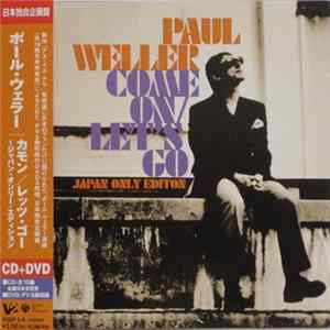Paul Weller - Come On/Let's Go: Japan Only Edition FLAC