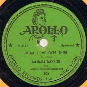 Mahalia Jackson - In My Home Over There / Since The Fire Started Burning In My Soul FLAC