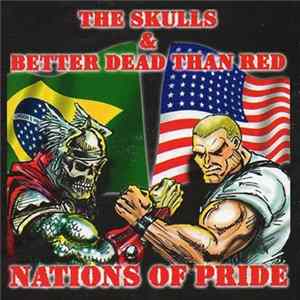 The Skulls / Better Dead Than Red - Nations Of Pride FLAC