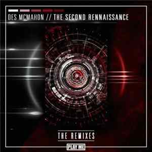 Des McMahon - The Second Renaissance (Remixes) FLAC