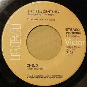 The 21st Century - Child / See My Love Growin' Old FLAC