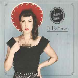 Lanie Lane - To The Horses FLAC
