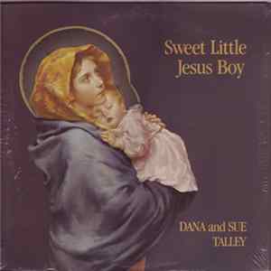 Dana And Sue Talley - Sweet Little Jesus Boy FLAC