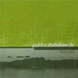 Pitch Black - Electric Earth And Other Elements FLAC