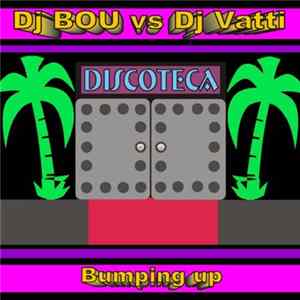 DJ Bou Vs. DJ Vatti - Bumping Up FLAC