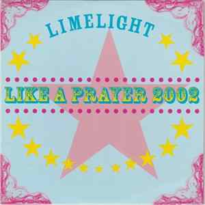 Limelight - Like A Prayer 2002 FLAC