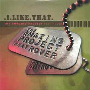 The Amazing Project Feat. Rover - I Like That FLAC