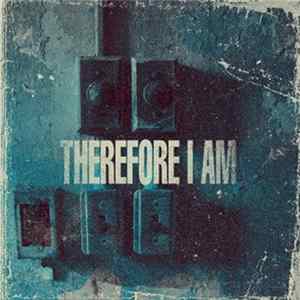 Therefore I Am - 45 Miles FLAC