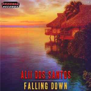 Alii Dos Santos - Falling Down FLAC