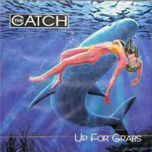 The Catch - Up For Grabs FLAC