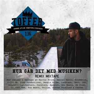 Toffer - Hur Går Det Med Musiken? Remix Mixtape FLAC