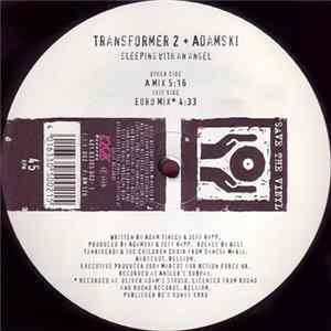 Transformer 2 & Adamski - Sleeping With An Angel FLAC