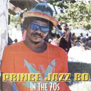 Prince Jazz Bo - In The 70s FLAC