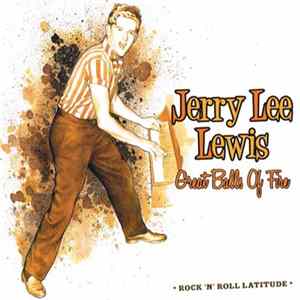Jerry Lee Lewis - Great Balls Of Fire FLAC