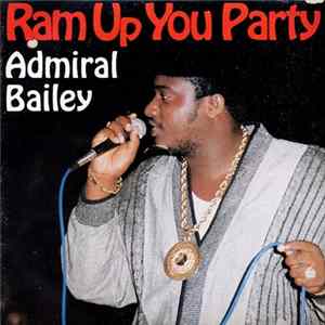 Admiral Bailey - Ram Up You Party FLAC
