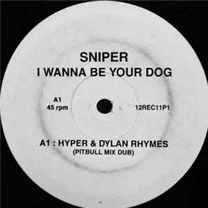 Sniper - I Wanna Be Your Dog FLAC