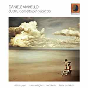 DANIELE VIANELLO - cUORE. Concerto per giocattolo FLAC