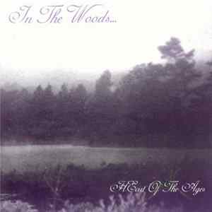 In The Woods... - Heart Of The Ages FLAC