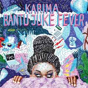 Karima - Bantu Juke Fever FLAC