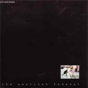Stuntman - The American Fadeout FLAC