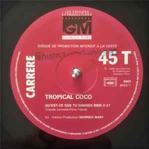 Le Tropical Coco - Qu'Est-Ce Que Tu Danses Bien FLAC