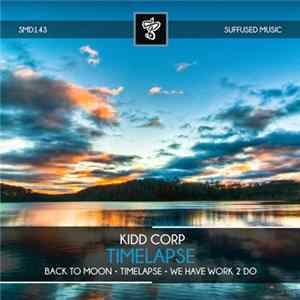 KIDD Corp - Timelapse FLAC
