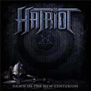 Hatriot - Dawn Of The New Centurion FLAC