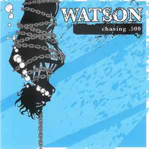 Watson - Chasing .500 FLAC