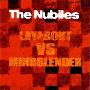 The Nubiles - Layabout vs Mindblender FLAC