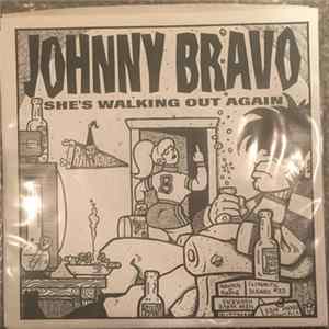 Johnny Bravo - She's Walking Out Again FLAC