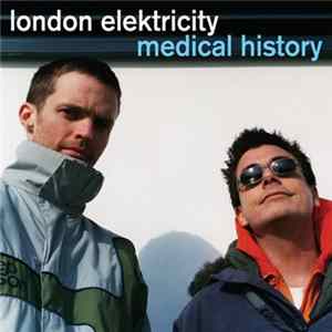 London Elektricity - Medical History FLAC