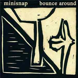Minisnap - Bounce Around FLAC