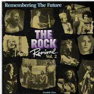 Various - The Rock Revival Vol. 2 - Remembering The Future FLAC