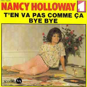 Nancy Holloway - T'en Vas Pas Comme Ca / Bye Bye FLAC