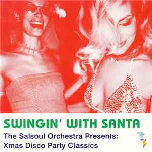 The Salsoul Orchestra - Swingin' With Santa (Xmas Disco Party Classics) FLAC